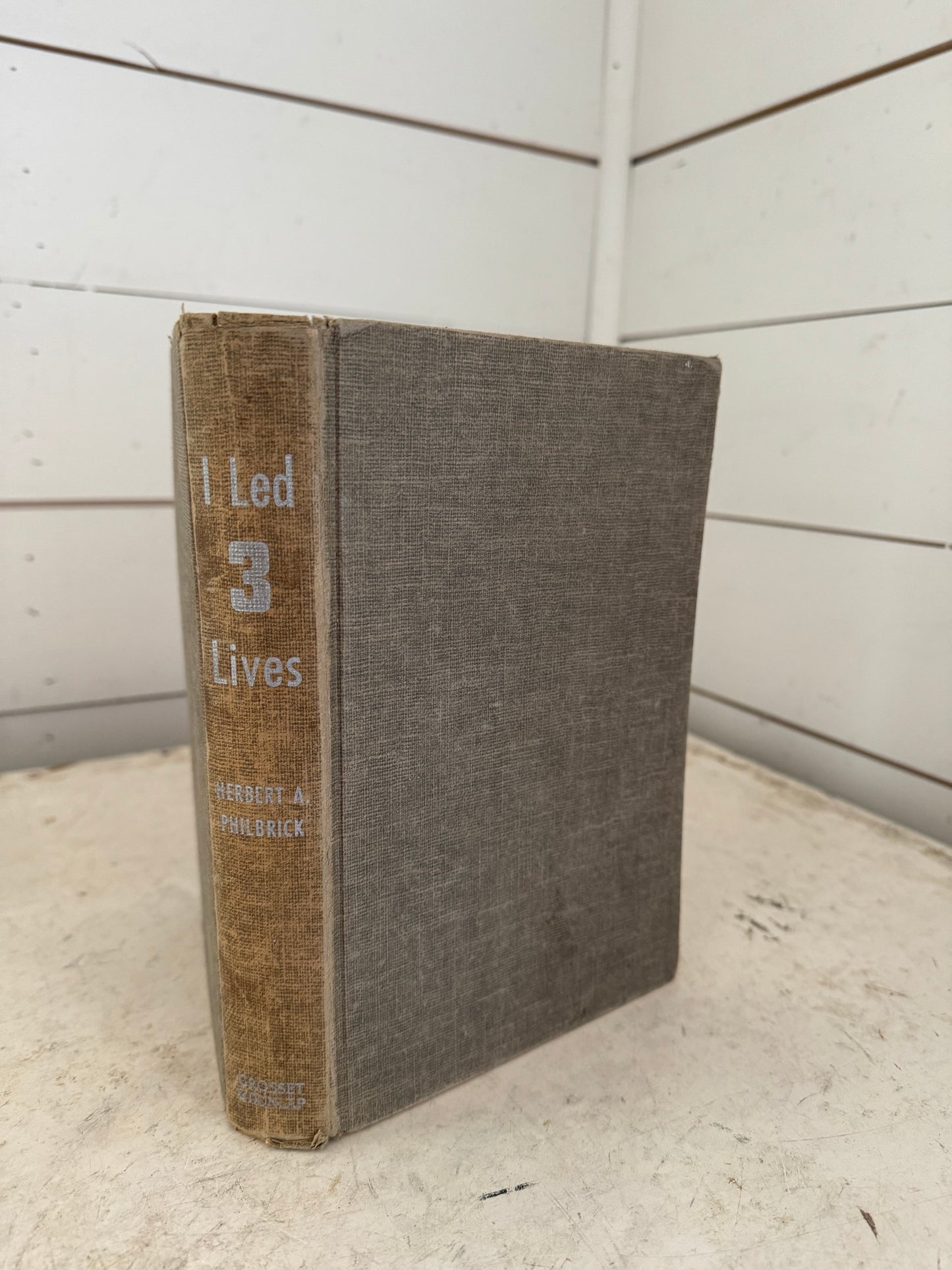 I Led 3 Lives Citizen - "Communist" - Counterspy By: Herbert A. Philbrick