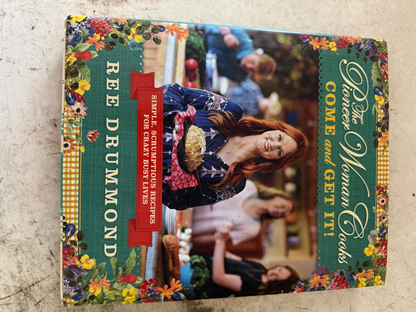 The pioneer woman come and get it cookbook
