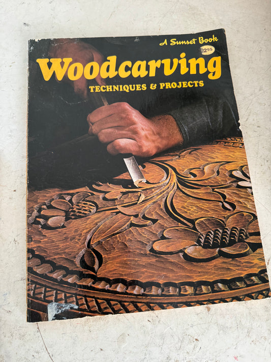 Woodcarving Techniques -A Sunset Book
