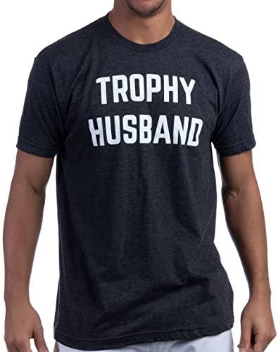 Trophy Husband - T-Shirt