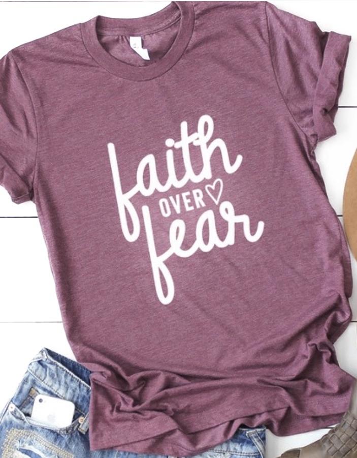 Faith Over Fear graphic tee