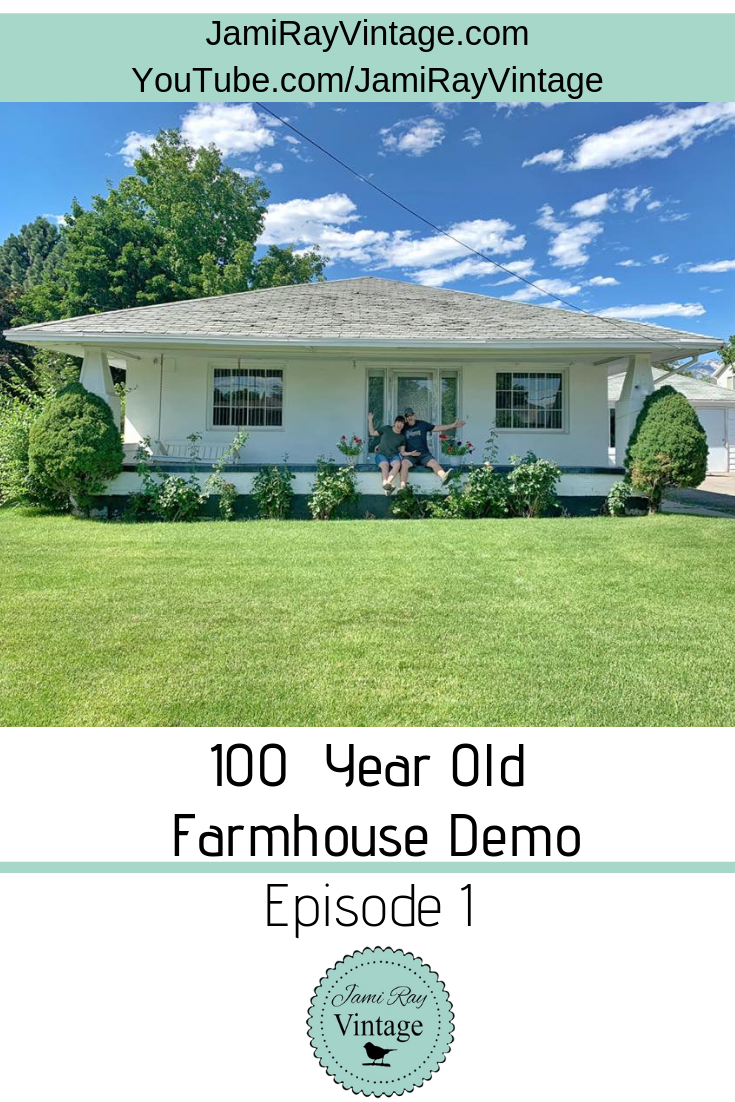 100 Year Old Farmhouse Demo Episode 1 Jami Ray Vintage