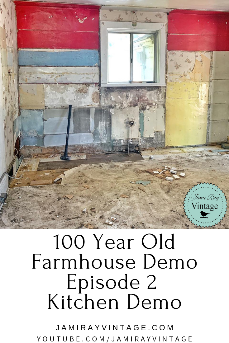 100 Year Old Farmhouse Demo Episode 2 | Kitchen Demo Jami Ray Vintage