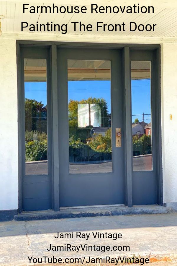 Farmhouse Renovation | Painting The Front Door Jami Ray Vintage