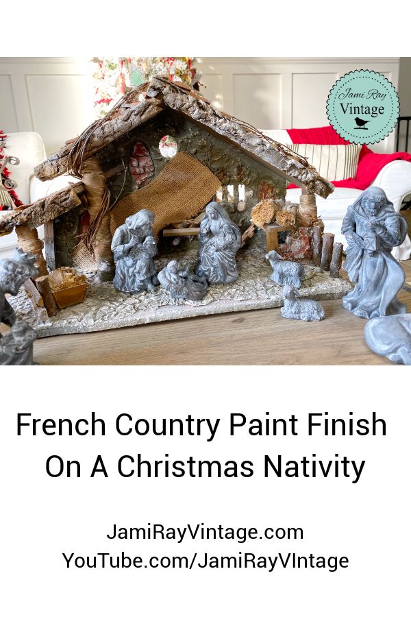 French Country Paint Finish a Christmas Nativity Jami Ray Vintage