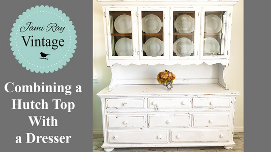 Combining a Hutch Top with a Dresser | YouTube Video