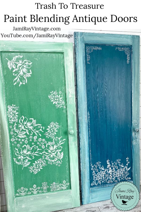 Trash To Treasure Paint Blending Antique Doors Jami Ray Vintage