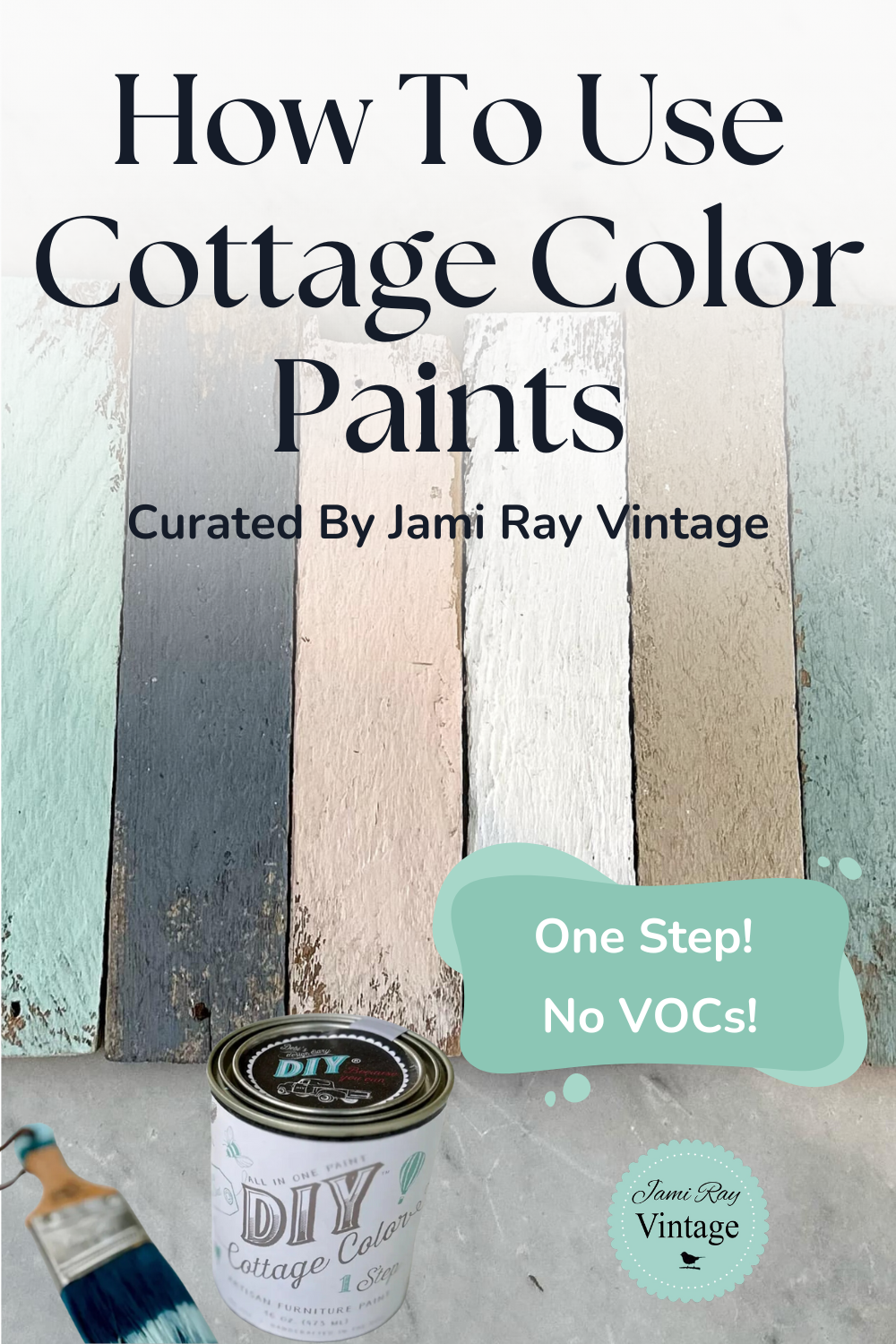 How To Use Cottage Color Paints Pinterest Graphic Jami Ray VIntage DIY Paint Cottage Color