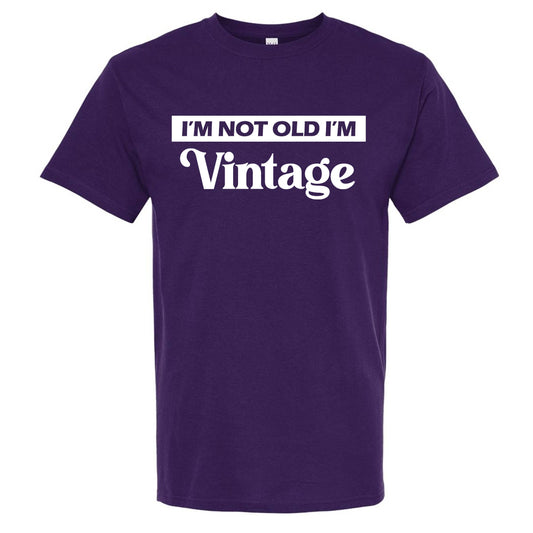 I'm Not Old I'm Vintage Crewneck T-Shirt