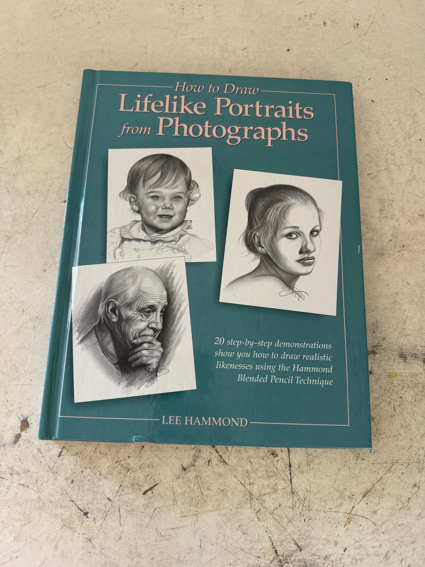 How to Draw Lifelike Portraits from Photographs hardcover book by Lee Hammond