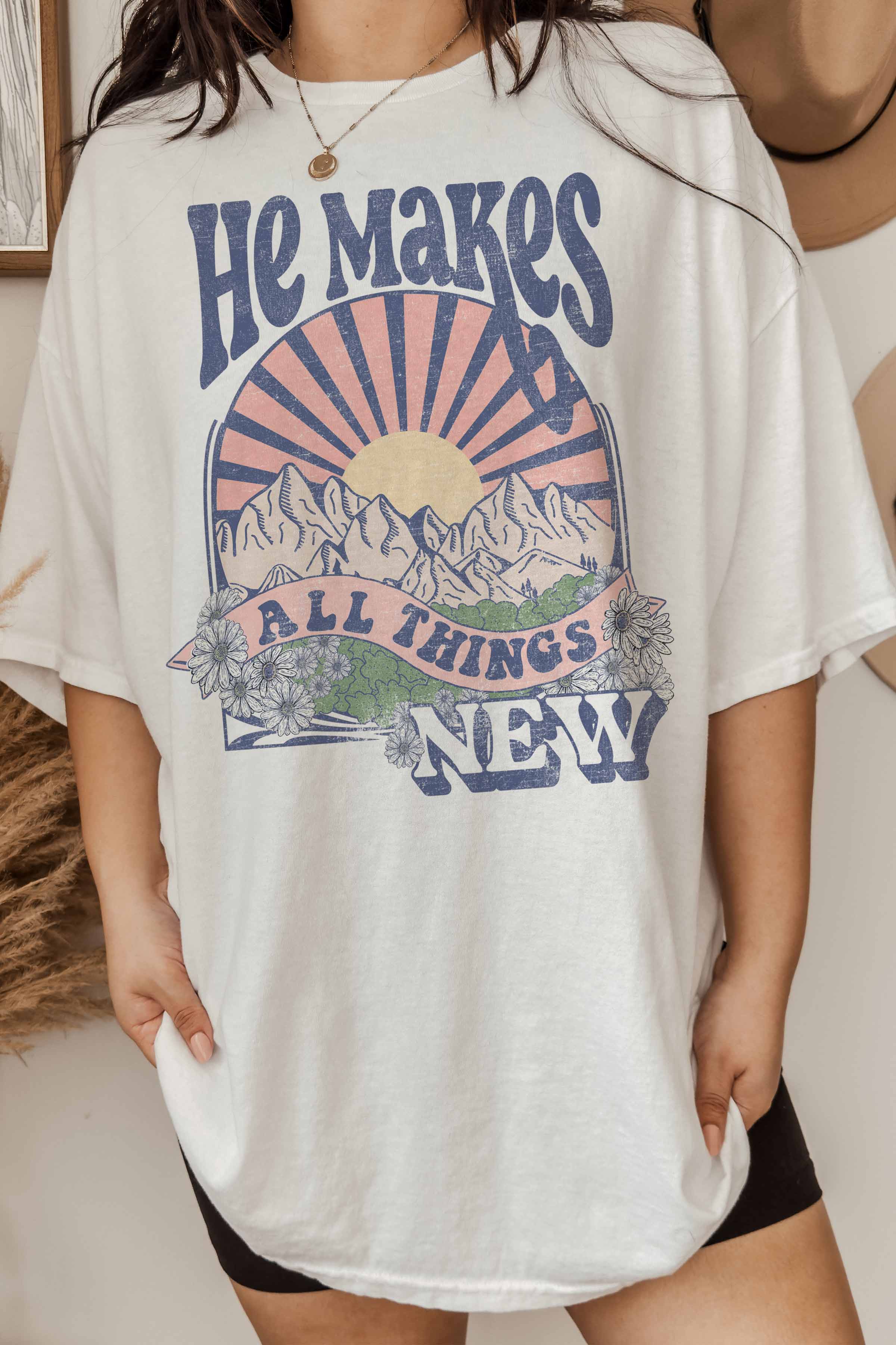 He Makes All Things New Oversized Graphic Tee