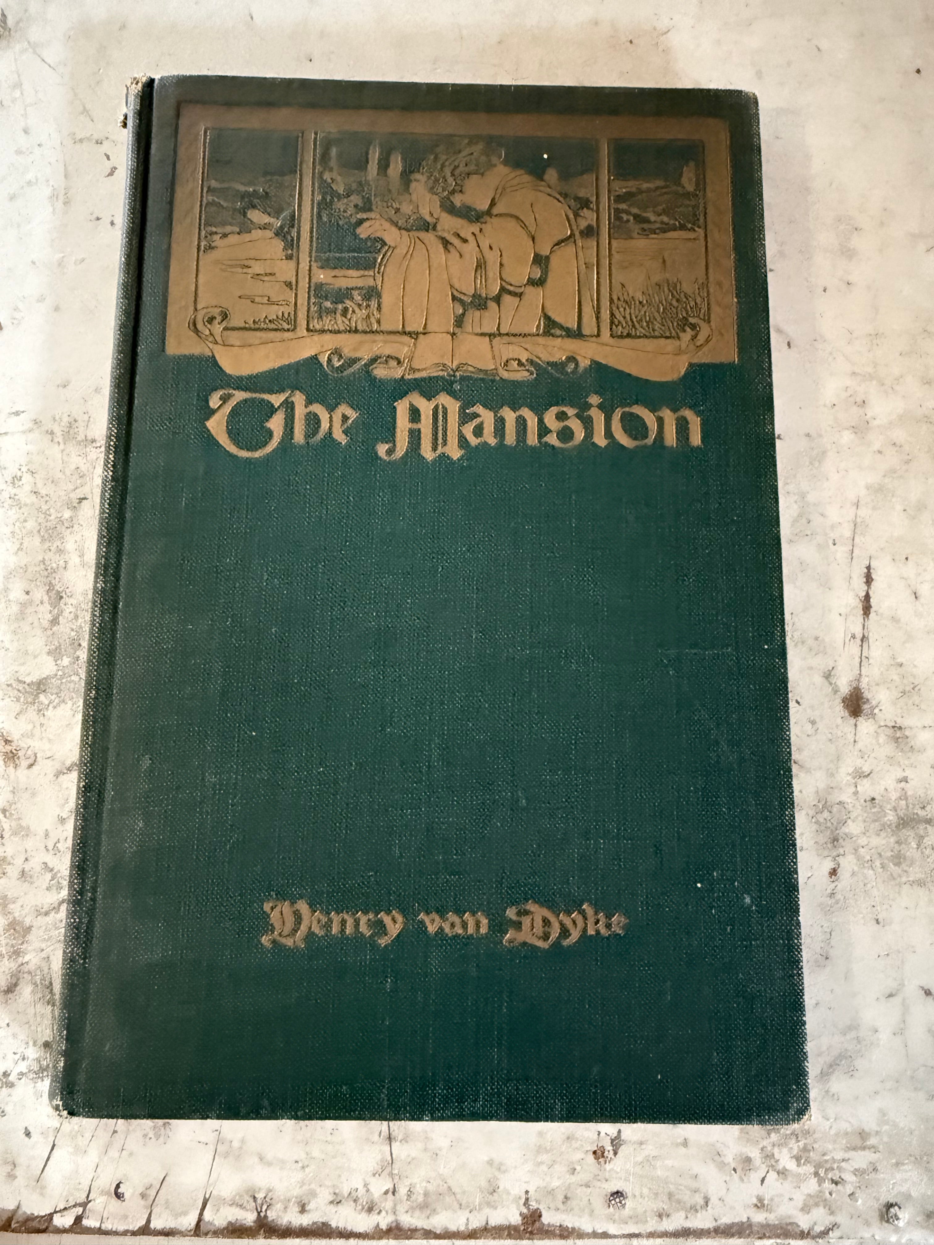 The Mansion by Henry Van Dyke, published in 1911
