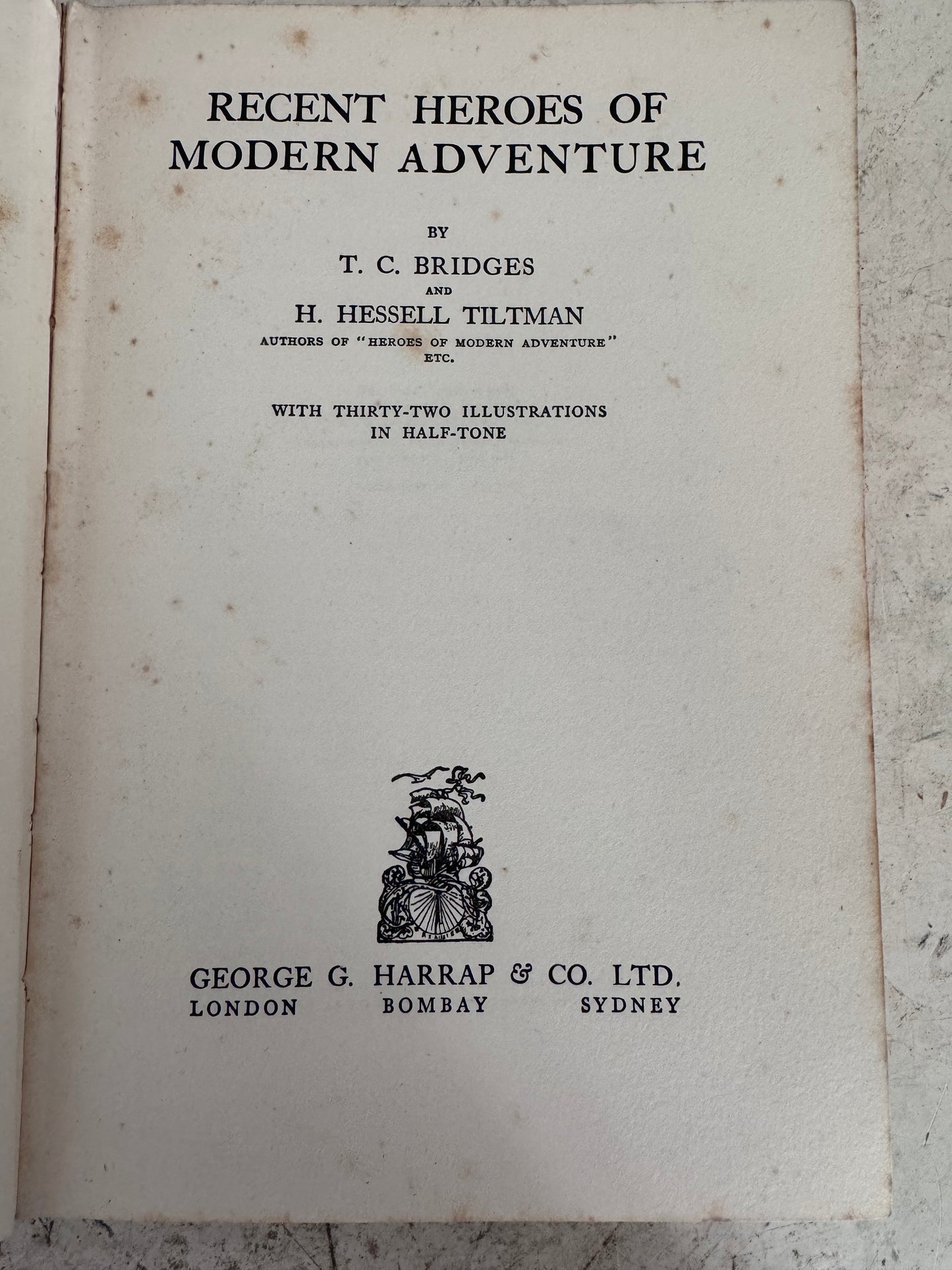 Recent Heroes Of Modern Adventure by T.C. Bridges and H. Hessell Tillman 1937