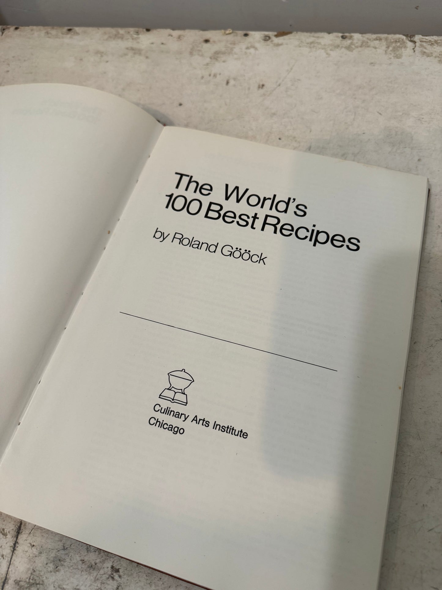 The Worlds 100 Best Recipes by Rolond Goock (hardcover, 1973)- Book