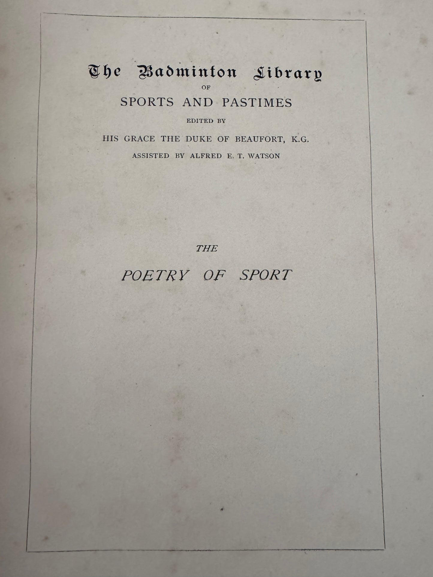 The Badminton Library of Sports and Pastimes