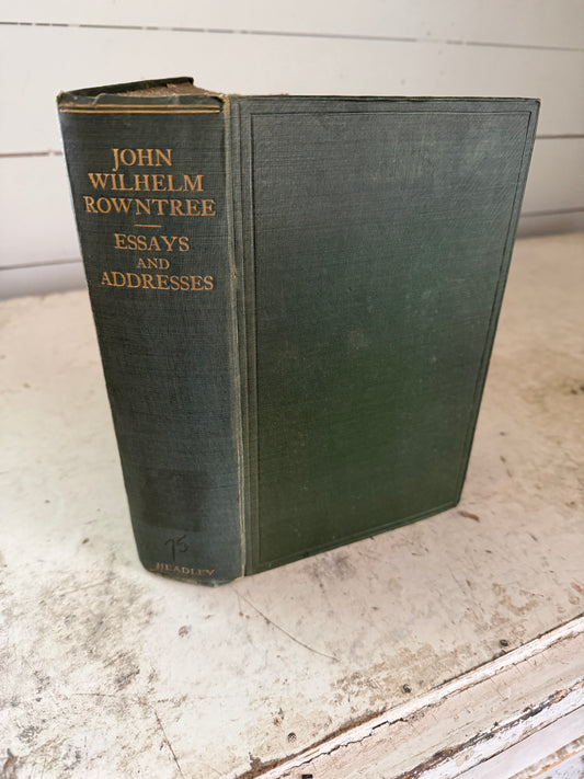 John Wilhelm Rowntree - Essays And Addresses Deckled Edge Book