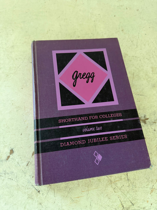 Gregg Shorthand for Colleges, Volume Two (Diamond Jubilee Series) by Louis A. Leslie and Charles E. Zoubek