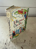 It Happened One Day - Authors: Miriam Blanton Huber, Mabel O'Donnell, and Frank Seely Salisbury.