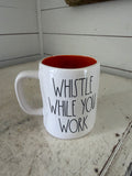 Whistle while you work, Rae Dunn mug