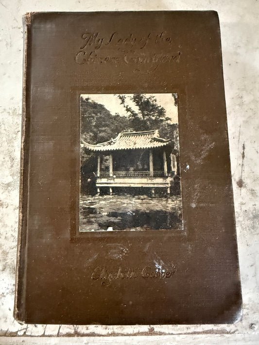 My Lady of the Chinese Courtyard" by Elizabeth Cooper