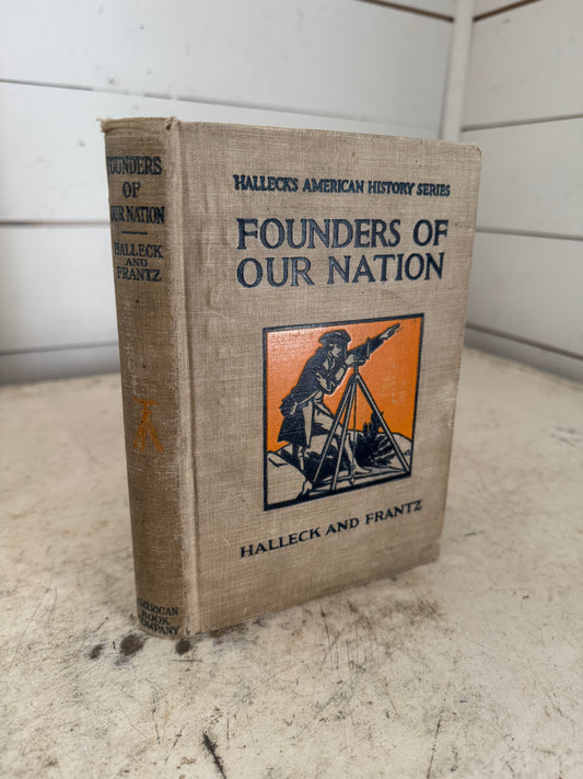 Founders of Our Nation - Antique Book 1929