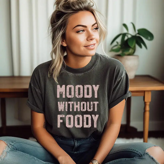 Moody Without Foody Graphic T-Shirt