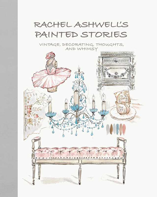 Rachel Ashwell's Painted Stories by Rachel Ashwell