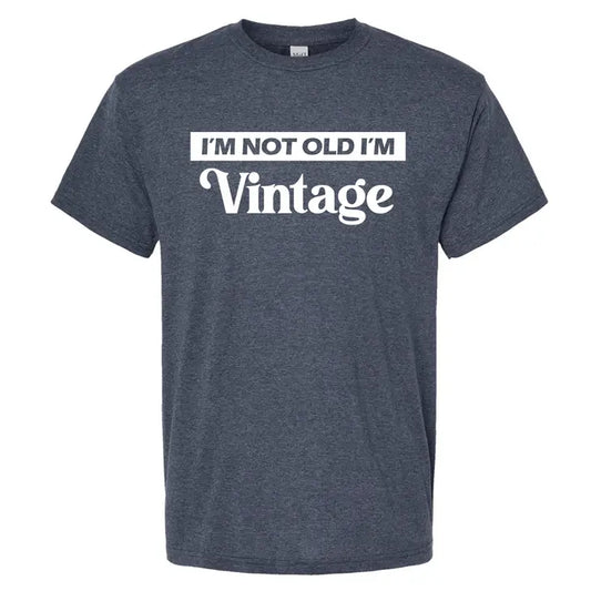 I’m Not Old I’m Vintage - Heathered Navy- Mens Graphic Tee