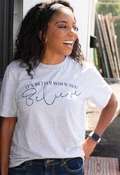 Believe Shirt*