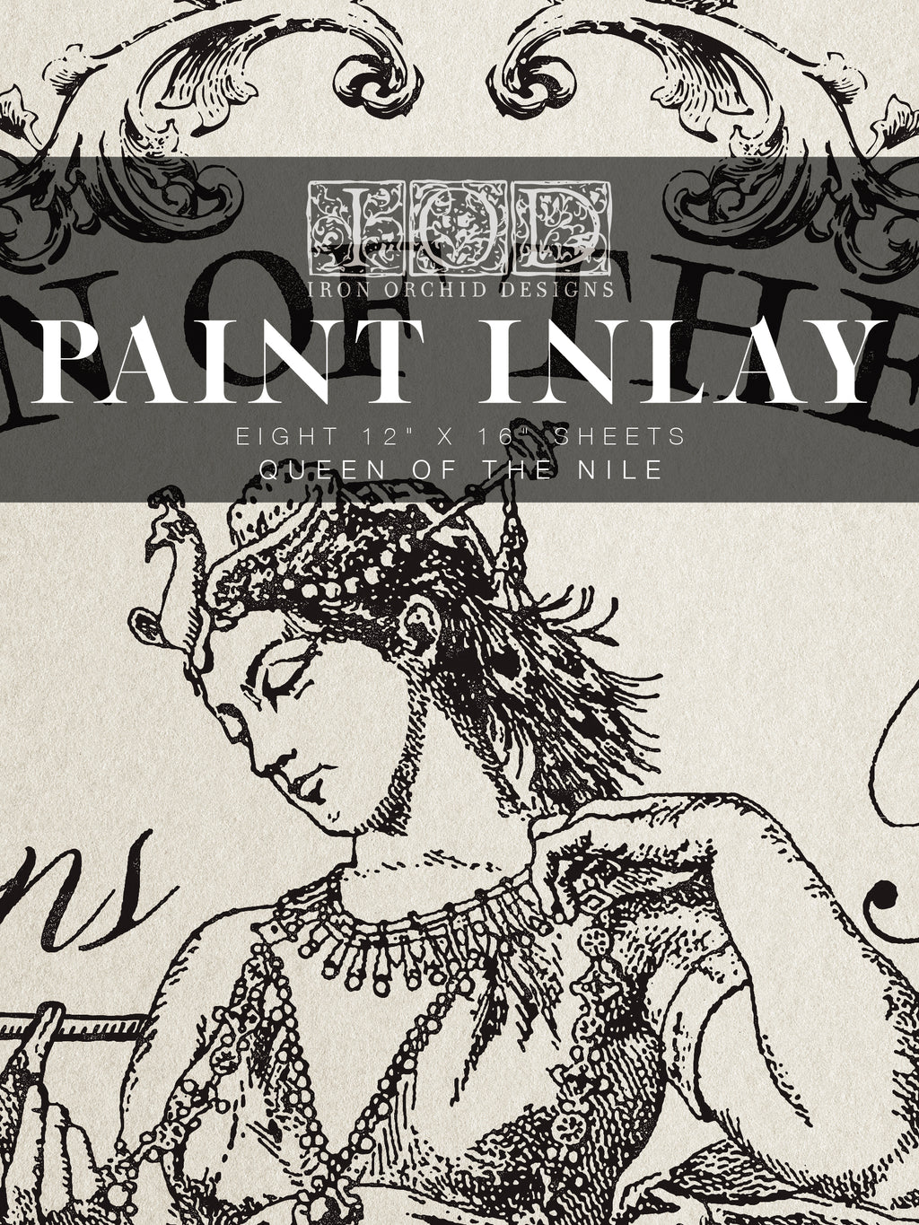 Queen of the Nile | Paint Inlay | IOD Iron Orchid Designs